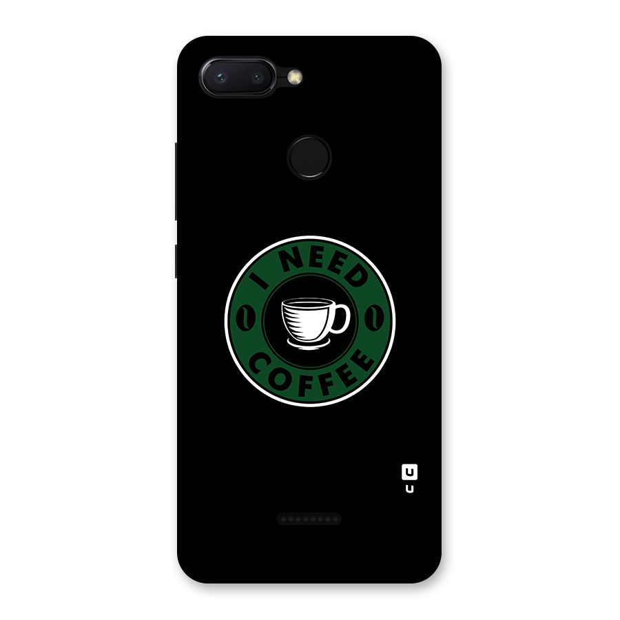 I Need Coffee Classic Back Case for Redmi 6