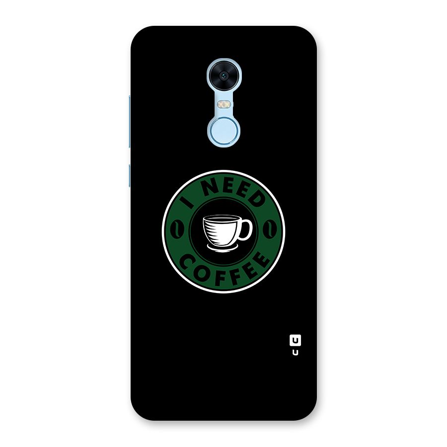 I Need Coffee Classic Back Case for Redmi Note 5
