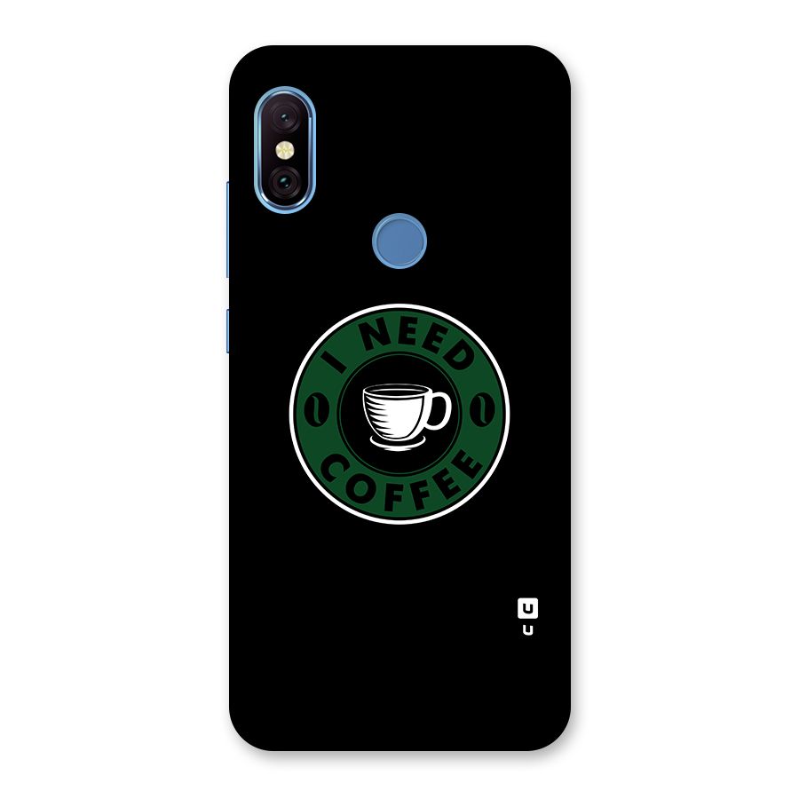 I Need Coffee Classic Back Case for Redmi Note 6 Pro