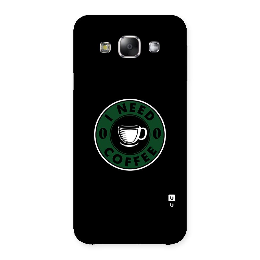 I Need Coffee Classic Back Case for Samsung Galaxy E5