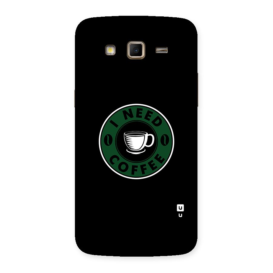 I Need Coffee Classic Back Case for Samsung Galaxy Grand 2