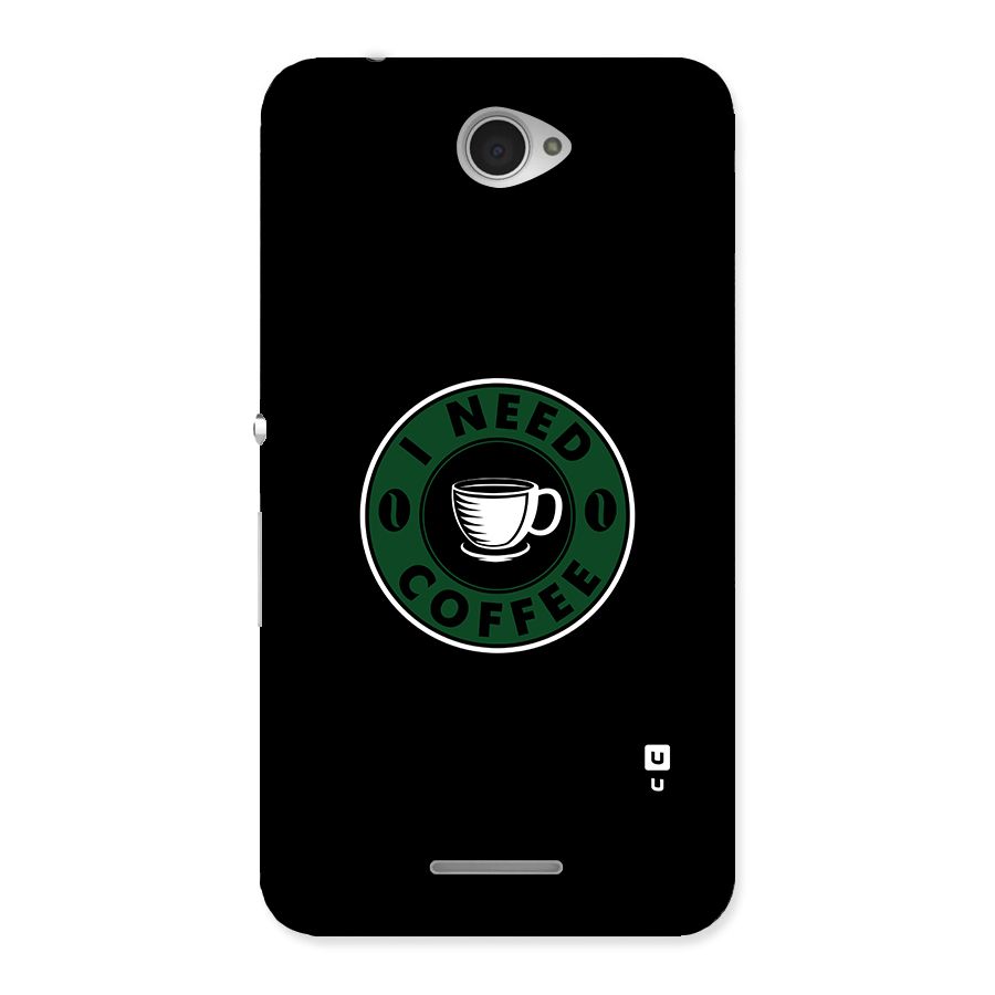 I Need Coffee Classic Back Case for Sony Xperia E4