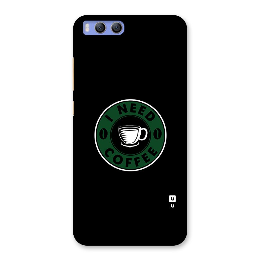 I Need Coffee Classic Back Case for Xiaomi Mi 6