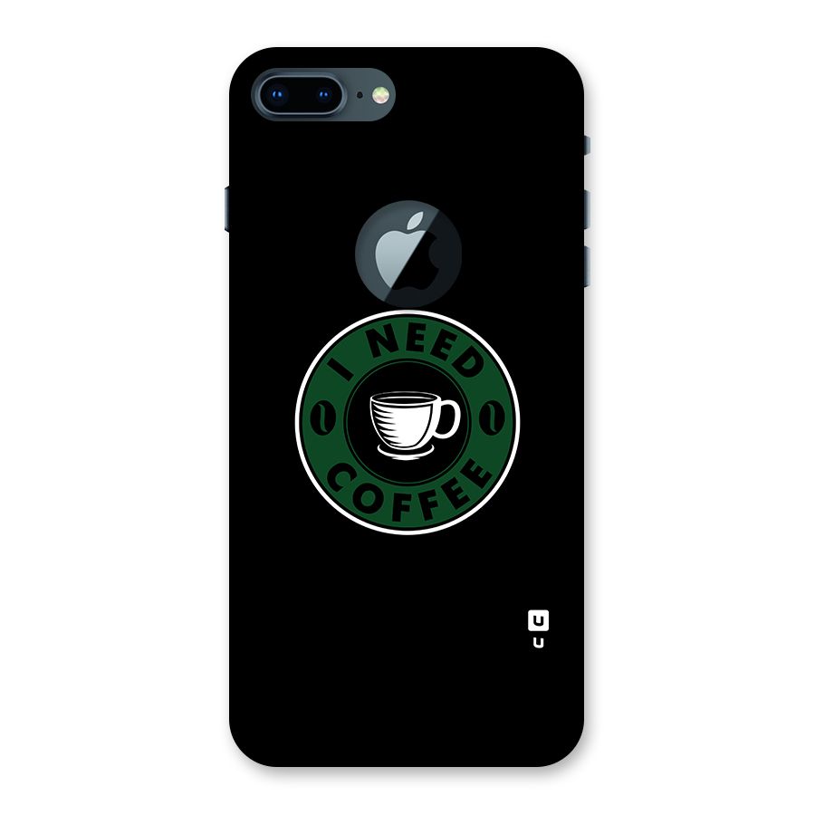 I Need Coffee Classic Back Case for iPhone 7 Plus Logo Cut