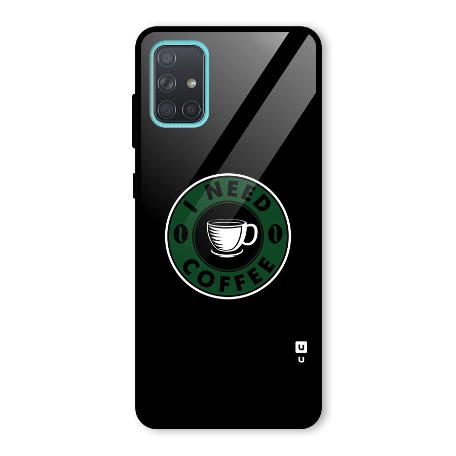 I Need Coffee Classic Glass Back Case for Galaxy A71
