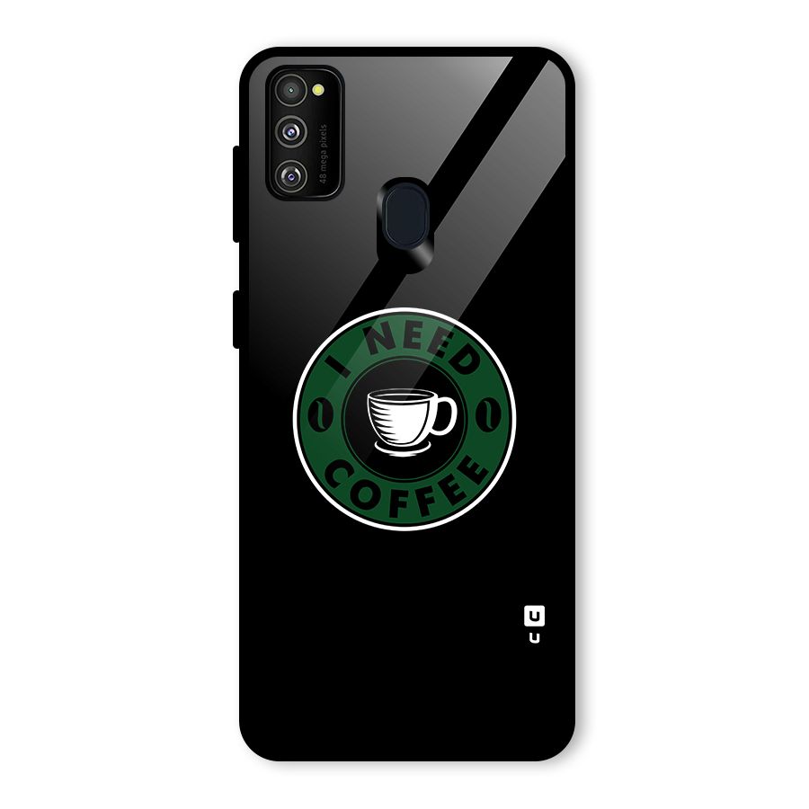 I Need Coffee Classic Glass Back Case for Galaxy M30s
