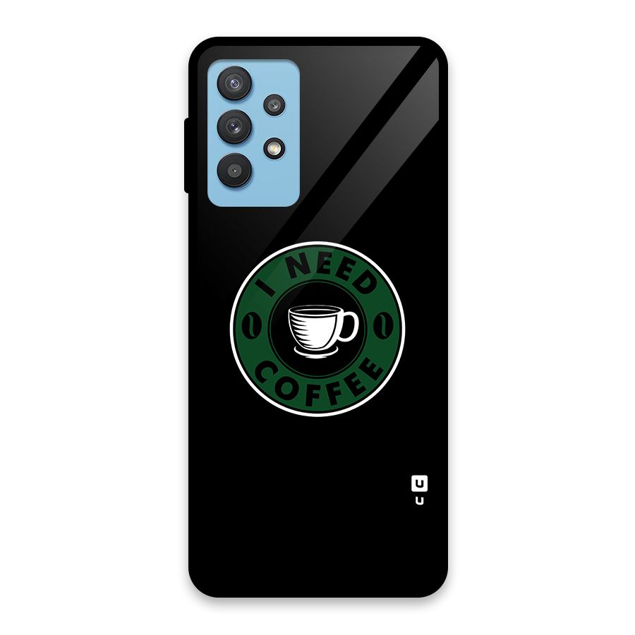 I Need Coffee Classic Glass Back Case for Galaxy M32 5G