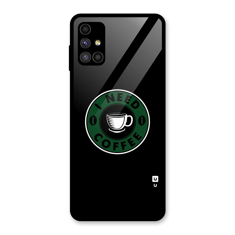 I Need Coffee Classic Glass Back Case for Galaxy M51