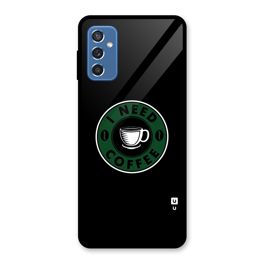 I Need Coffee Classic Glass Back Case for Galaxy M52 5G