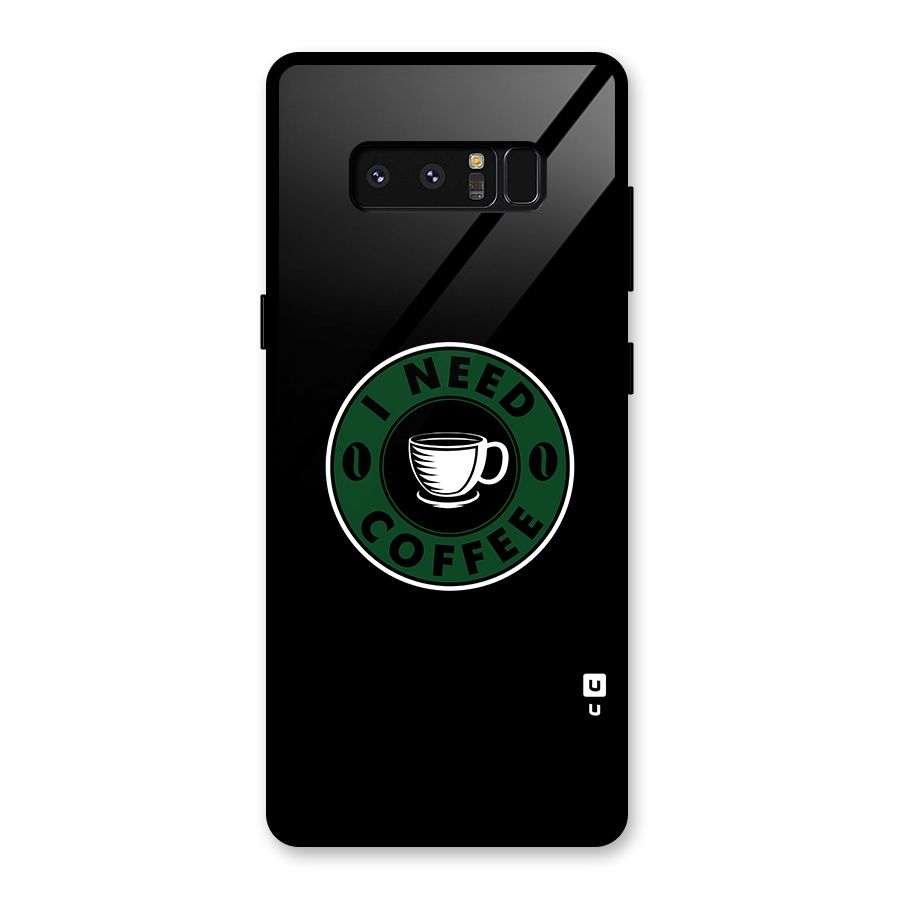 I Need Coffee Classic Glass Back Case for Galaxy Note 8