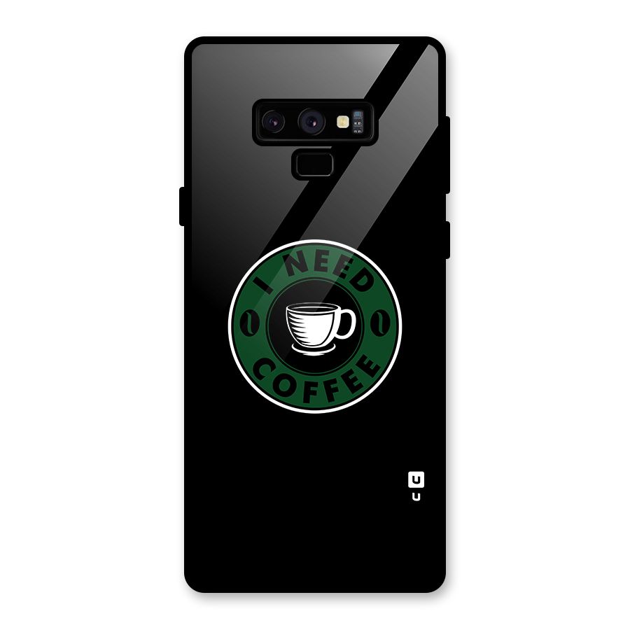 I Need Coffee Classic Glass Back Case for Galaxy Note 9