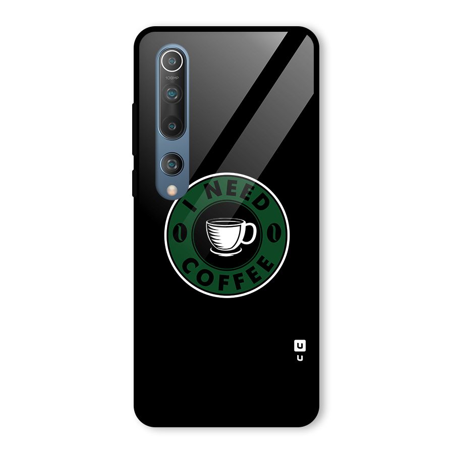 I Need Coffee Classic Glass Back Case for Mi 10