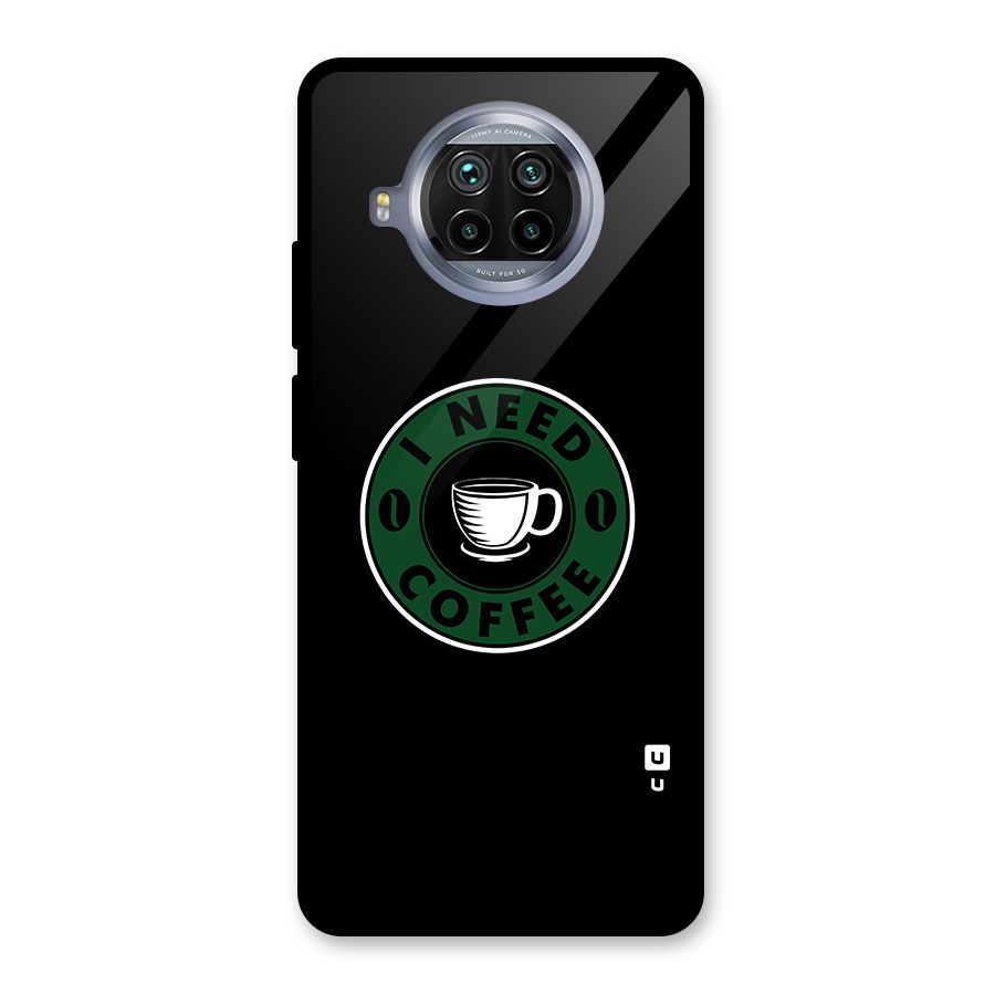 I Need Coffee Classic Glass Back Case for Mi 10i