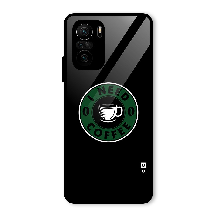 I Need Coffee Classic Glass Back Case for Mi 11X Pro