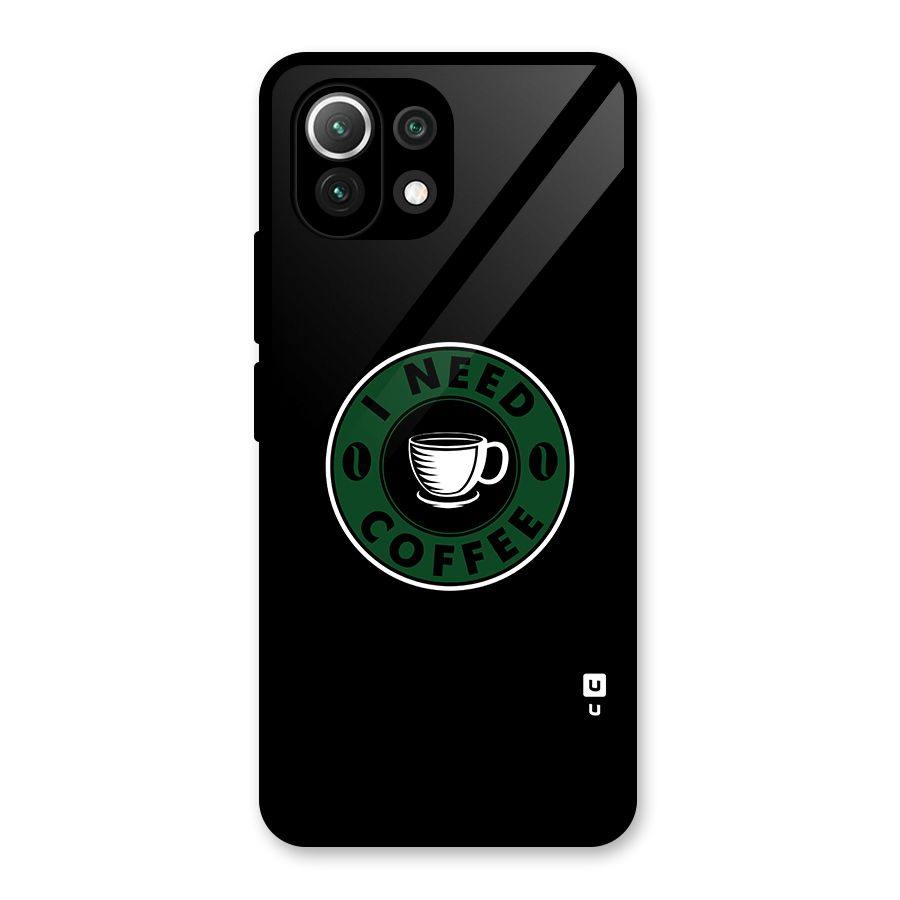 I Need Coffee Classic Glass Back Case for Mi 11 Lite NE 5G