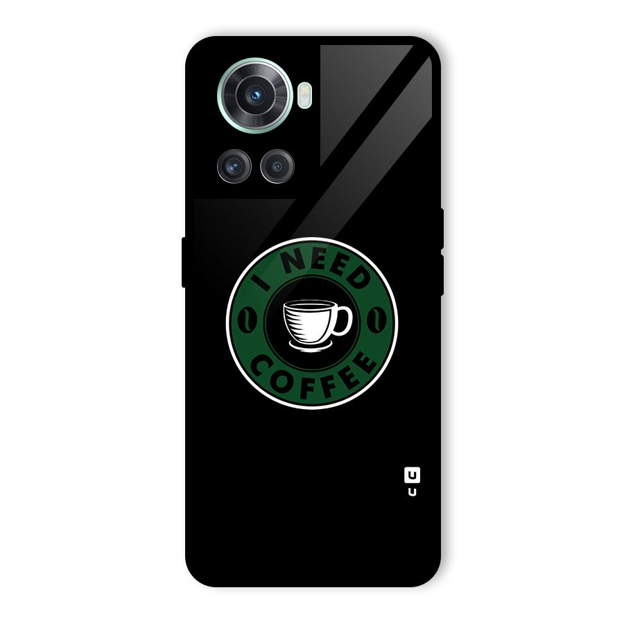 I Need Coffee Classic Glass Back Case for OnePlus 10R