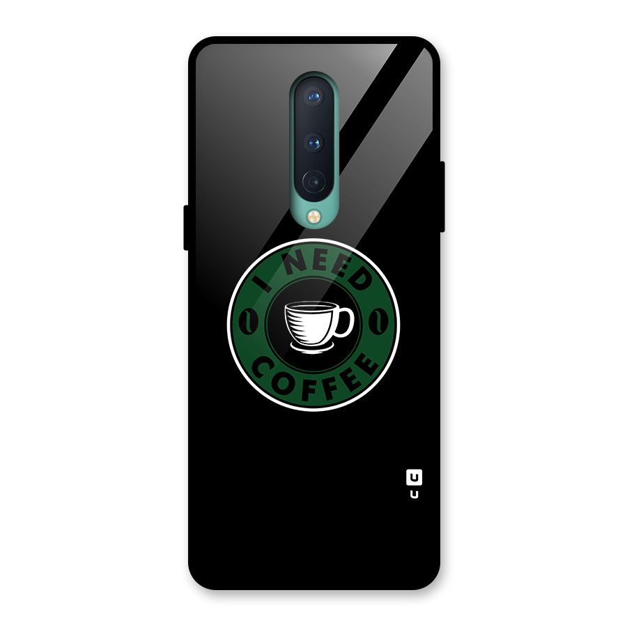 I Need Coffee Classic Glass Back Case for OnePlus 8