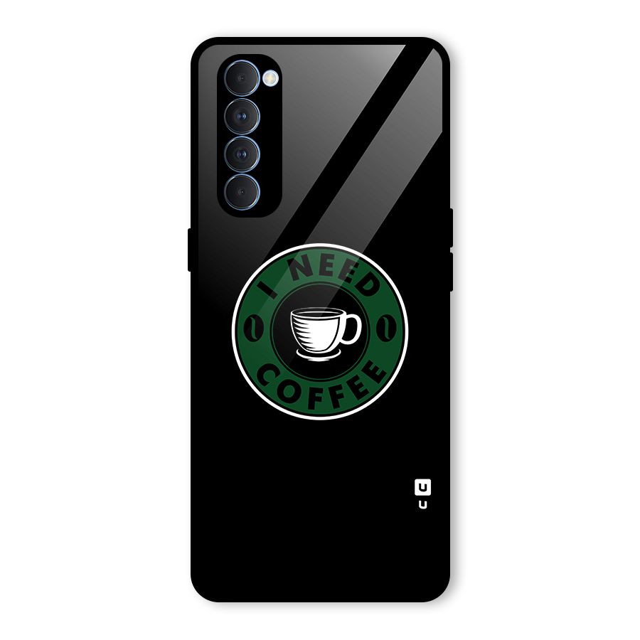 I Need Coffee Classic Glass Back Case for Oppo Reno4 Pro