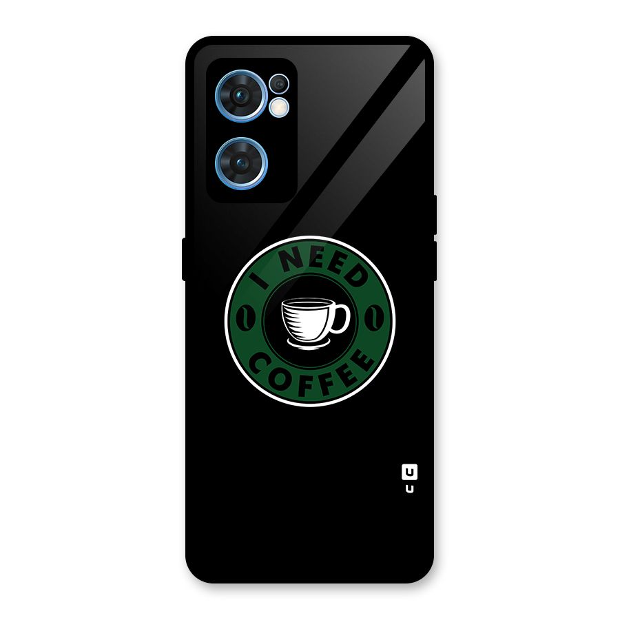 I Need Coffee Classic Glass Back Case for Oppo Reno7 5G