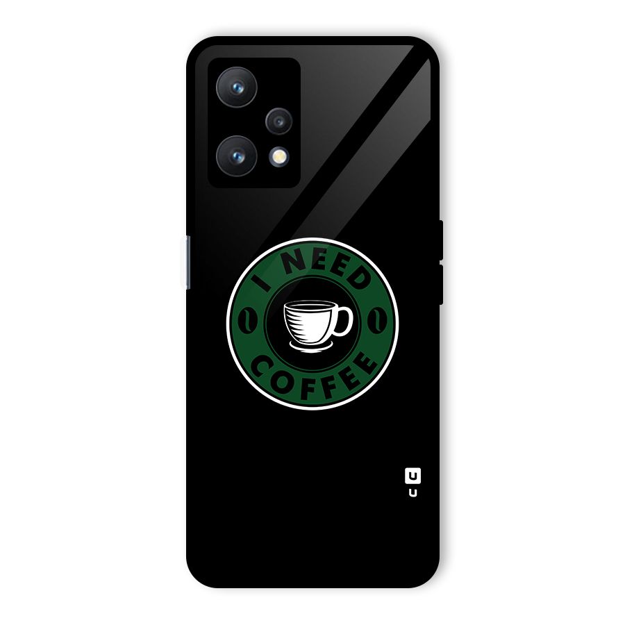 I Need Coffee Classic Glass Back Case for Realme 9 Pro 5G