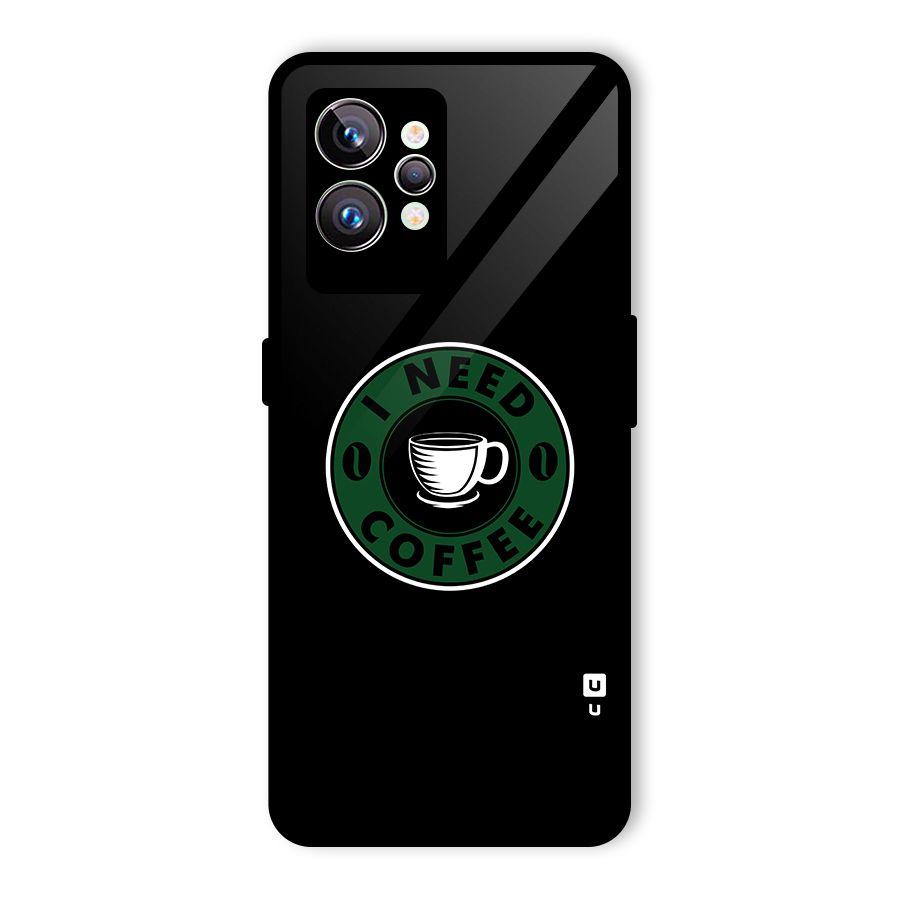 I Need Coffee Classic Glass Back Case for Realme GT2 Pro