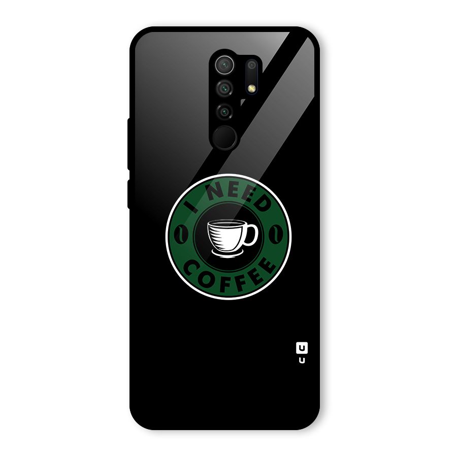I Need Coffee Classic Glass Back Case for Redmi 9 Prime