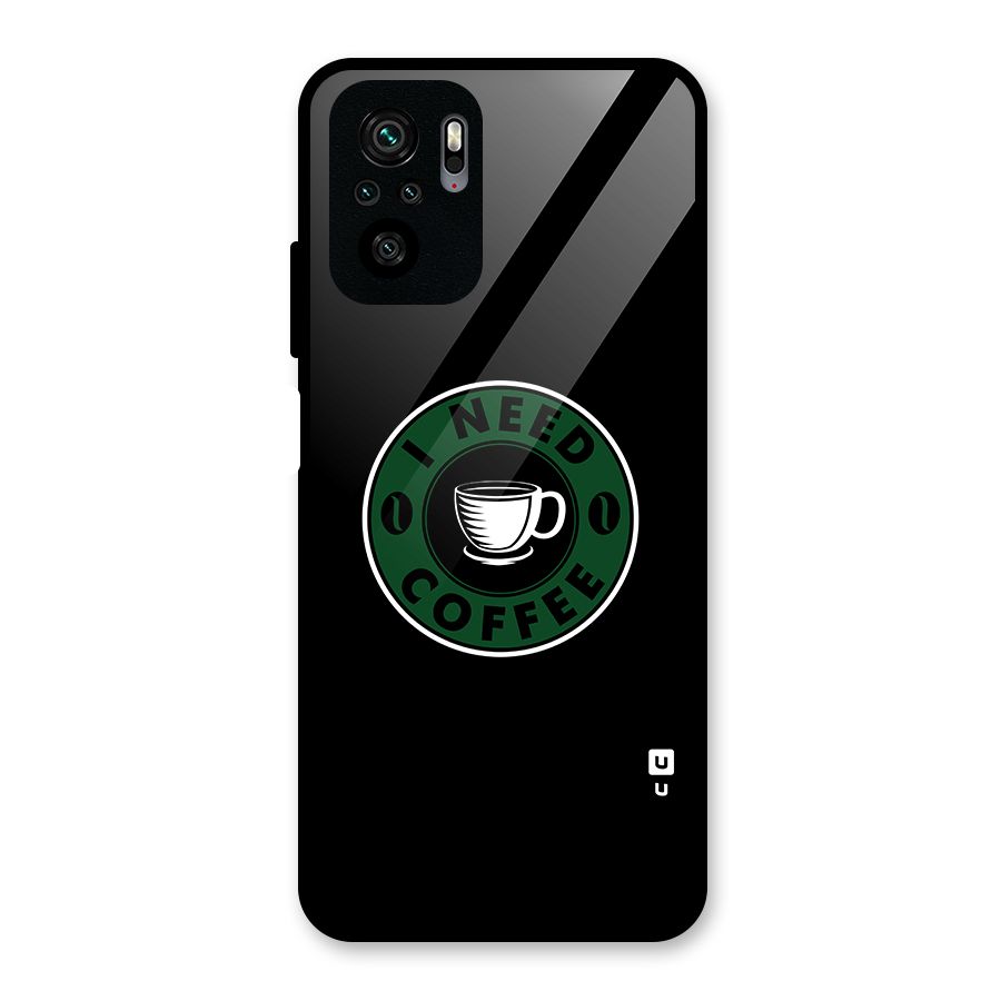 I Need Coffee Classic Glass Back Case for Redmi Note 10