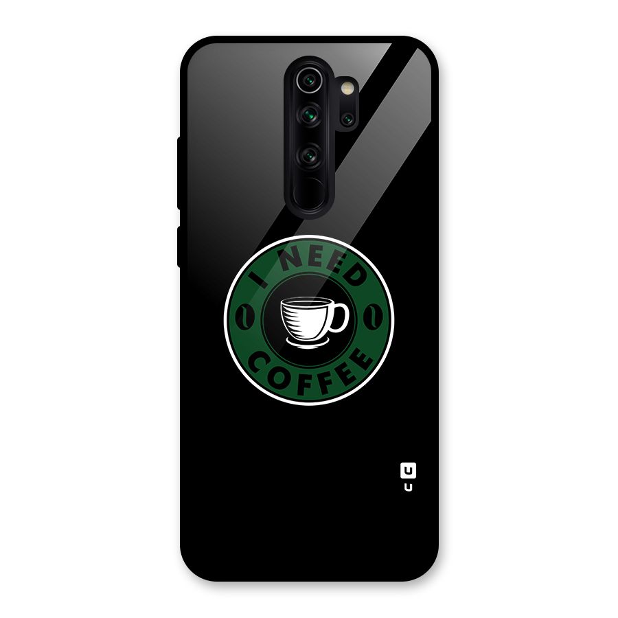 I Need Coffee Classic Glass Back Case for Redmi Note 8 Pro