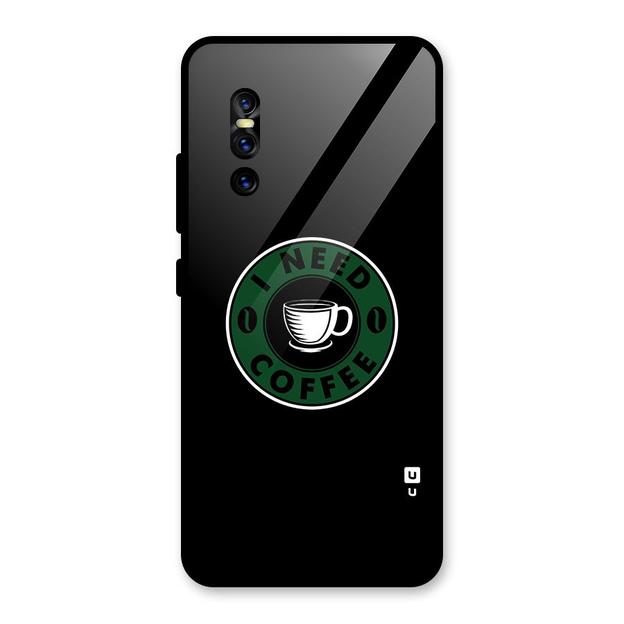 I Need Coffee Classic Glass Back Case for Vivo V15 Pro