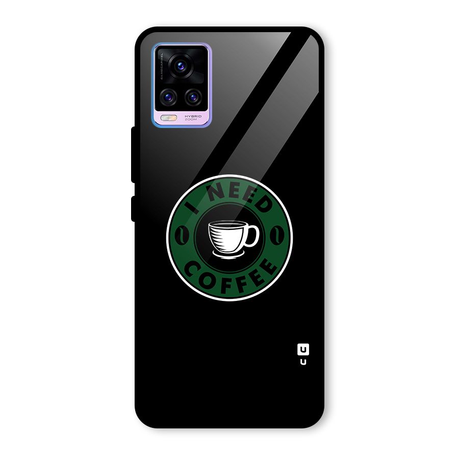 I Need Coffee Classic Glass Back Case for Vivo V20 Pro