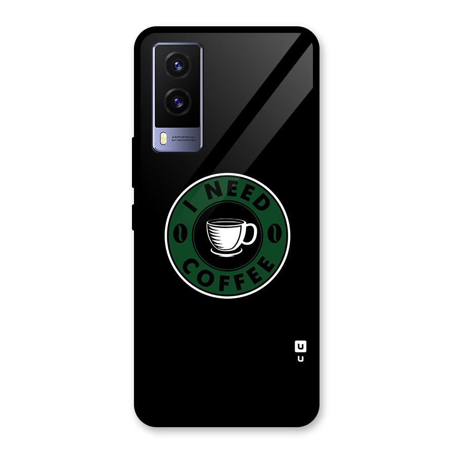 I Need Coffee Classic Glass Back Case for Vivo V21e 5G
