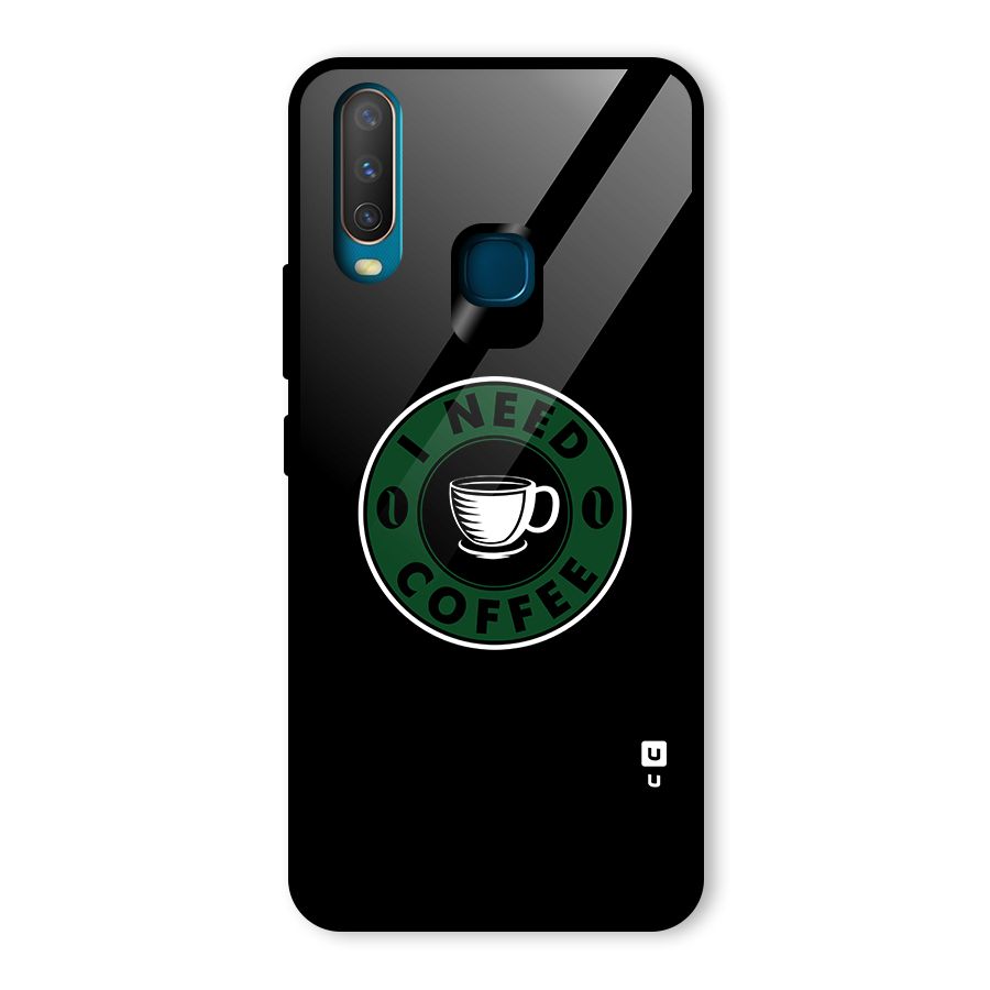 I Need Coffee Classic Glass Back Case for Vivo Y17