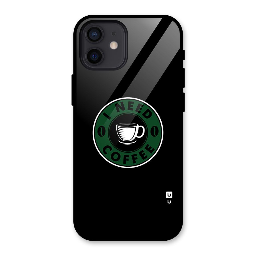 I Need Coffee Classic Glass Back Case for iPhone 12