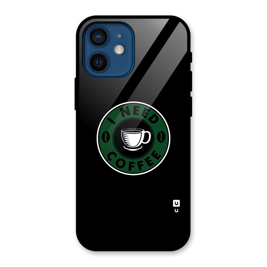 I Need Coffee Classic Glass Back Case for iPhone 12 Mini