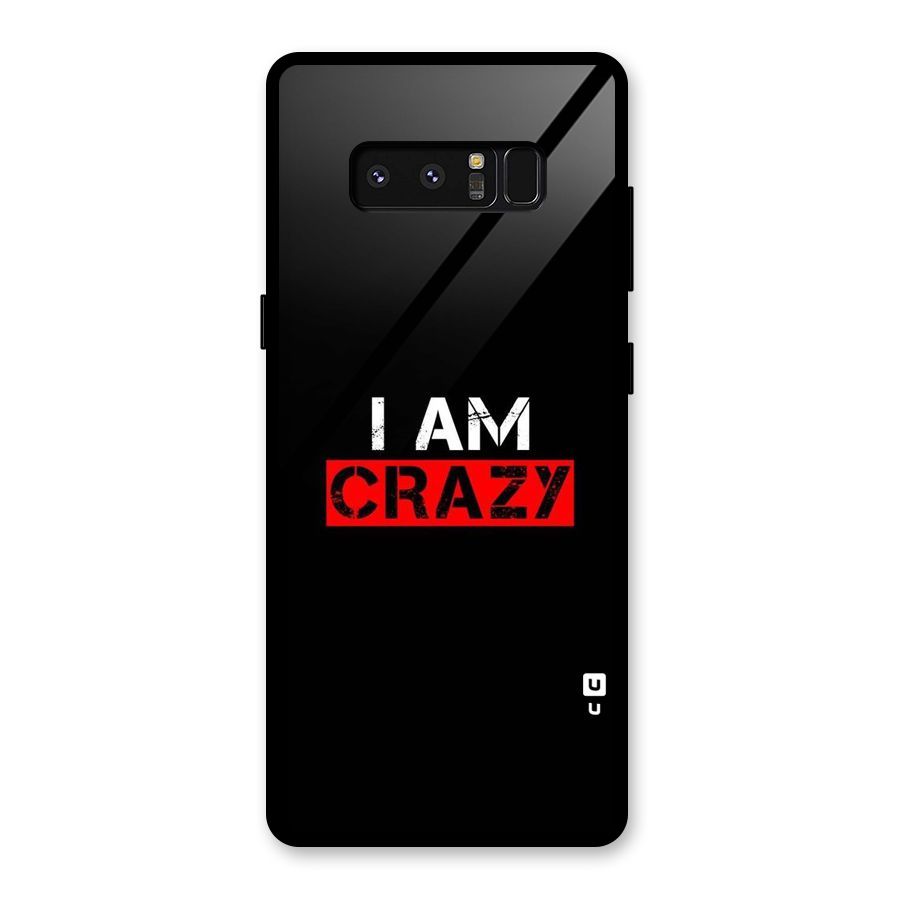 I am Crazy Glass Back Case for Galaxy Note 8