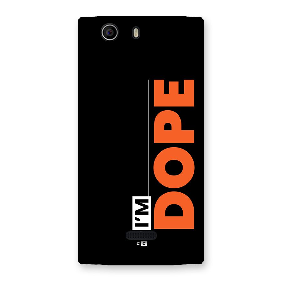 I am Dope Back Case for Canvas Nitro 2 E311