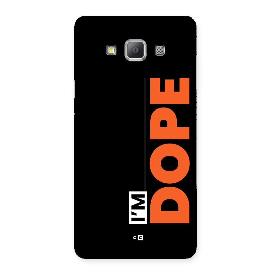 I am Dope Back Case for Galaxy A7