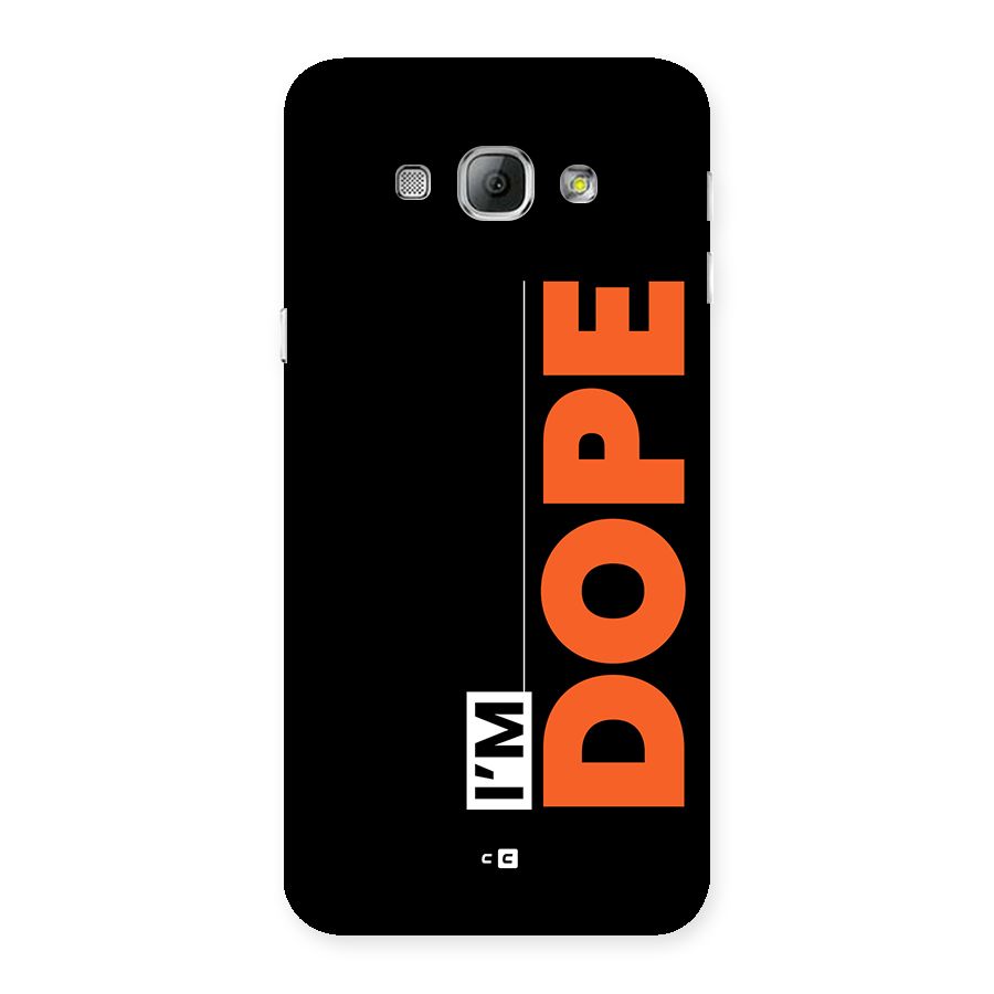 I am Dope Back Case for Galaxy A8