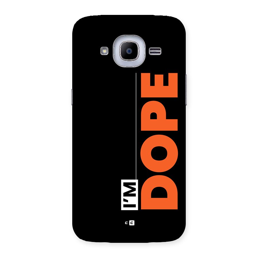 I am Dope Back Case for Galaxy J2 Pro