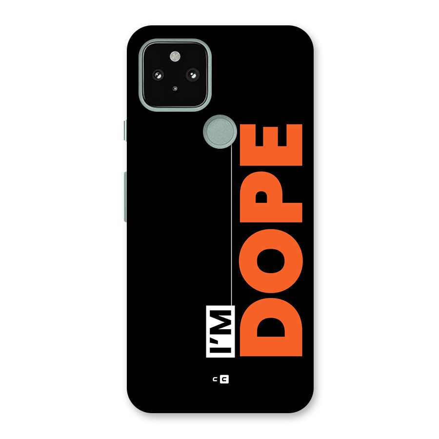 I am Dope Back Case for Google Pixel 5