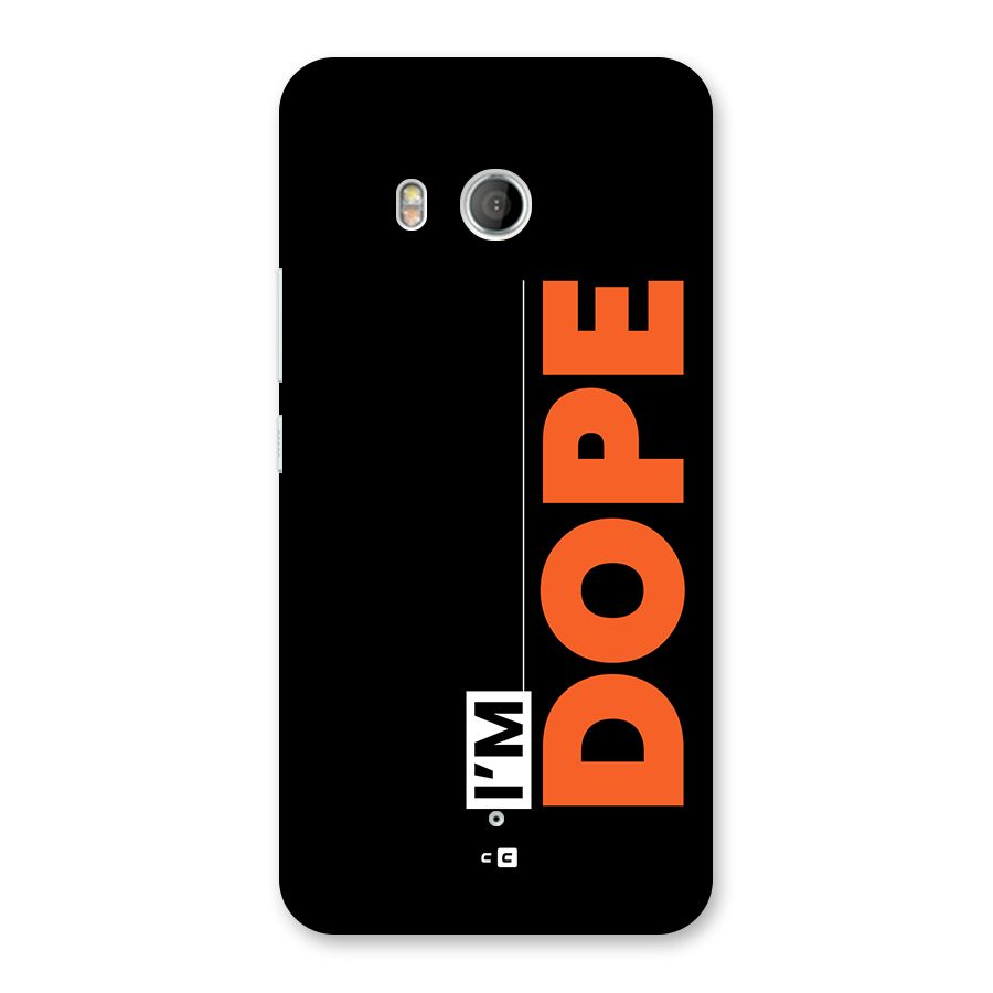 I am Dope Back Case for HTC U11