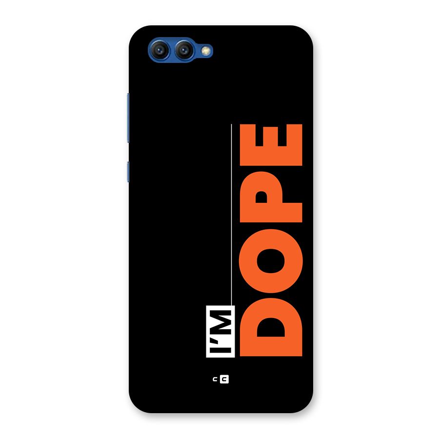 I am Dope Back Case for Honor View 10