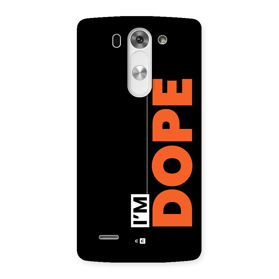 I am Dope Back Case for LG G3 Beat