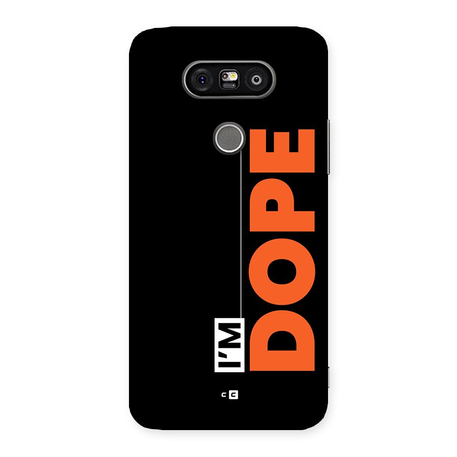 I am Dope Back Case for LG G5