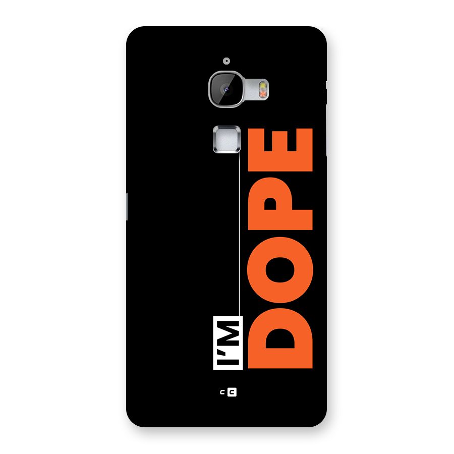 I am Dope Back Case for LeTV Le Max