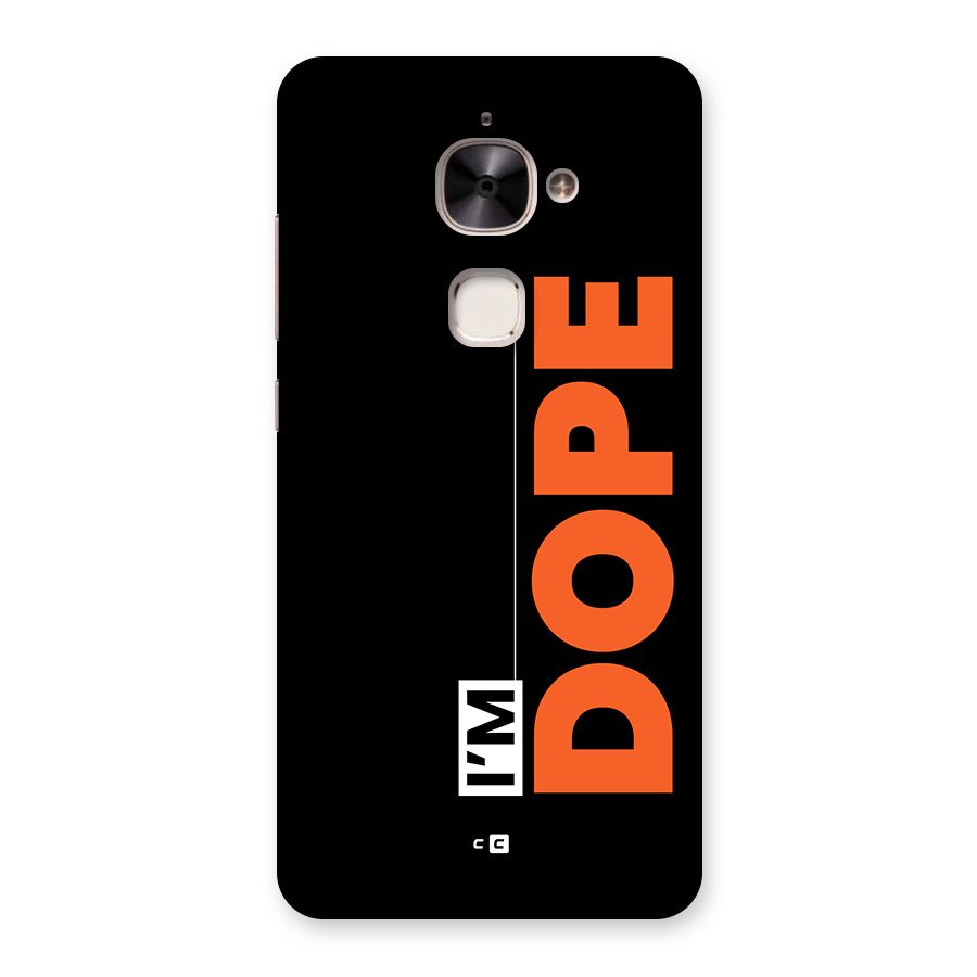 I am Dope Back Case for Le 2