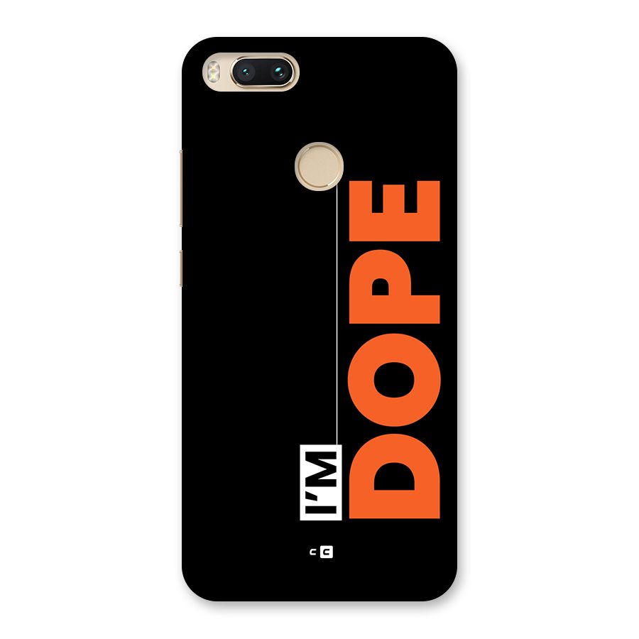 I am Dope Back Case for Mi A1