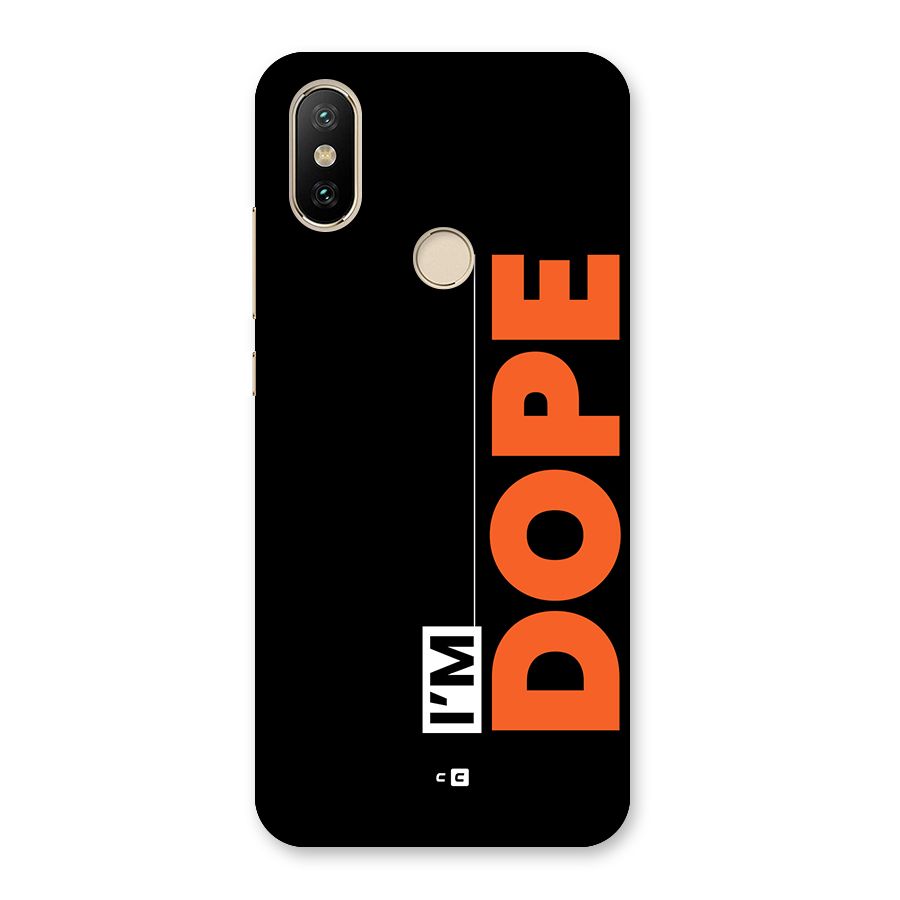I am Dope Back Case for Mi A2