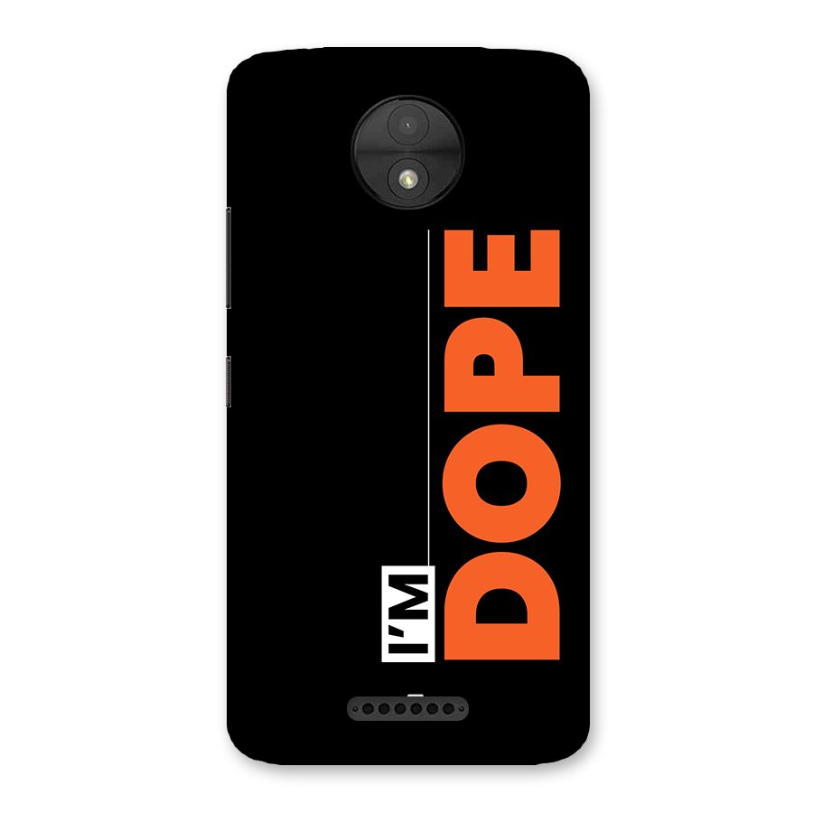 I am Dope Back Case for Moto C