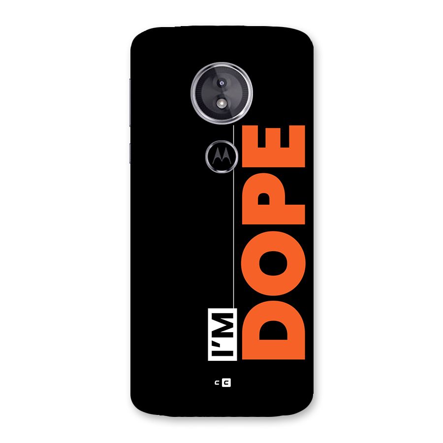 I am Dope Back Case for Moto E5